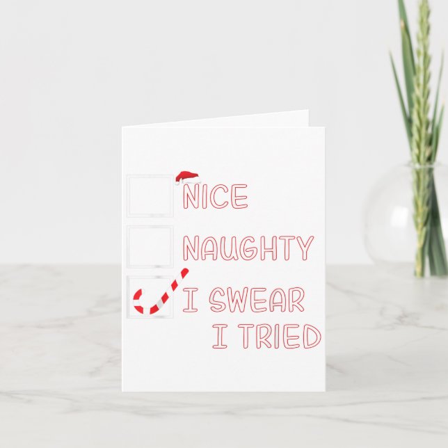 Nice Naughty I Swear I Tried Funny Christmas List  Kort (Framsida)