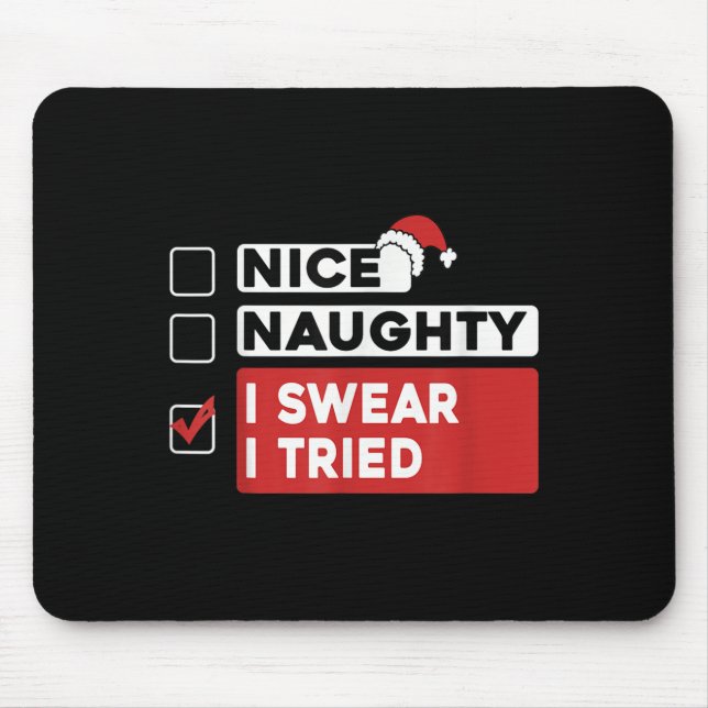Nice Naughty I Swear I Tried Funny Christmas List  Musmatta (Framsidan)