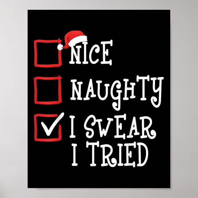 Nice Naughty I Swear I Tried Funny Christmas Xmas  Poster (Framsidan)