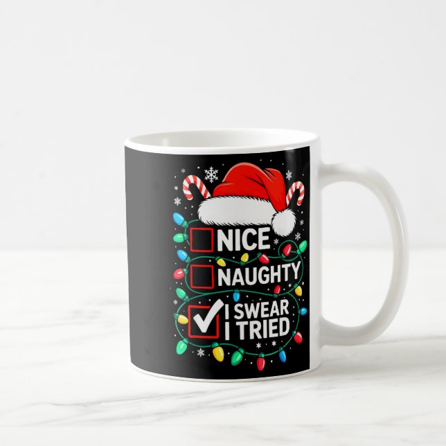 Nice Naughty I Swear I Tried Shirt Funny Christmas Kaffemugg (Höger)