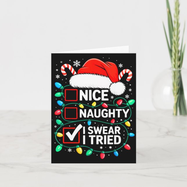 Nice Naughty I Swear I Tried Shirt Funny Christmas Kort (Framsida)