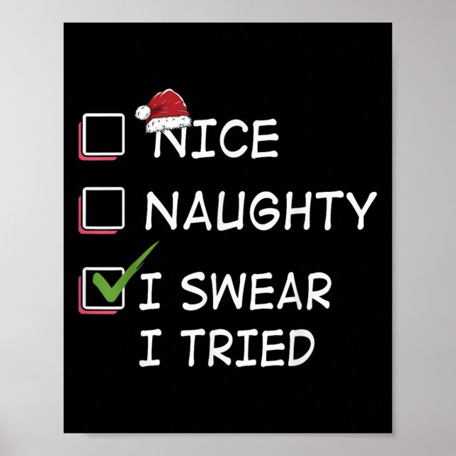 Nice Naughty I Swear I Tried Tee Christmas List Xm Poster (Framsidan)