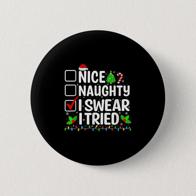 Nice Naughty I Swear I Tried Xmas Pajamas Christma Knapp (Framsida)