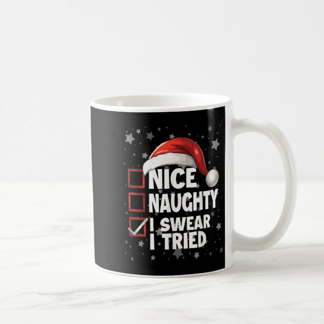 Nice Naughty I Swear I Tried Xmas Santa Claus Chri Kaffemugg (Höger)