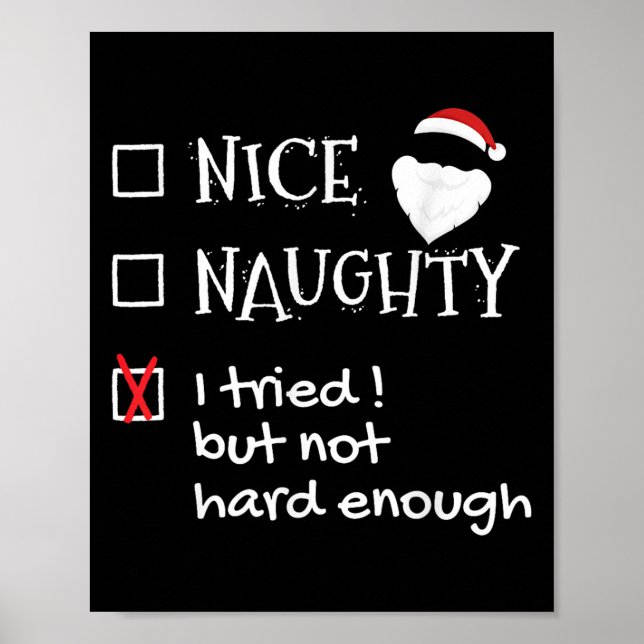 Nice Naughty I Tried But Not Hard Enough Funny San Poster (Framsidan)