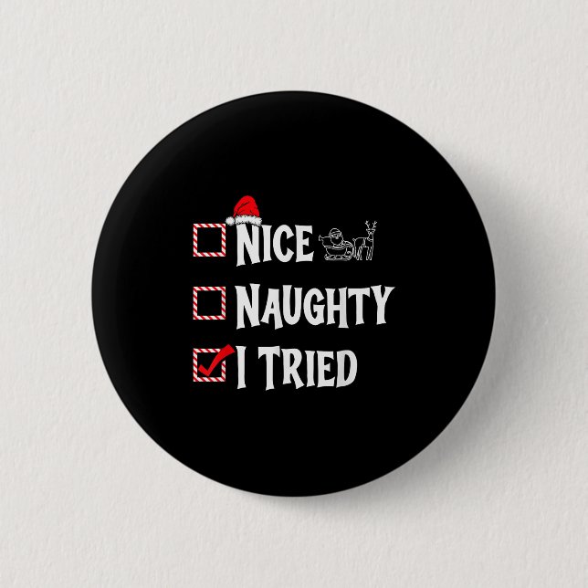 Nice Naughty - I Tried Christmas List  Knapp (Framsida)