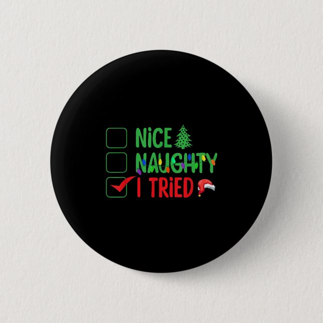 Nice Naughty I Tried Funny Christmas Xmas  Knapp (Framsida)