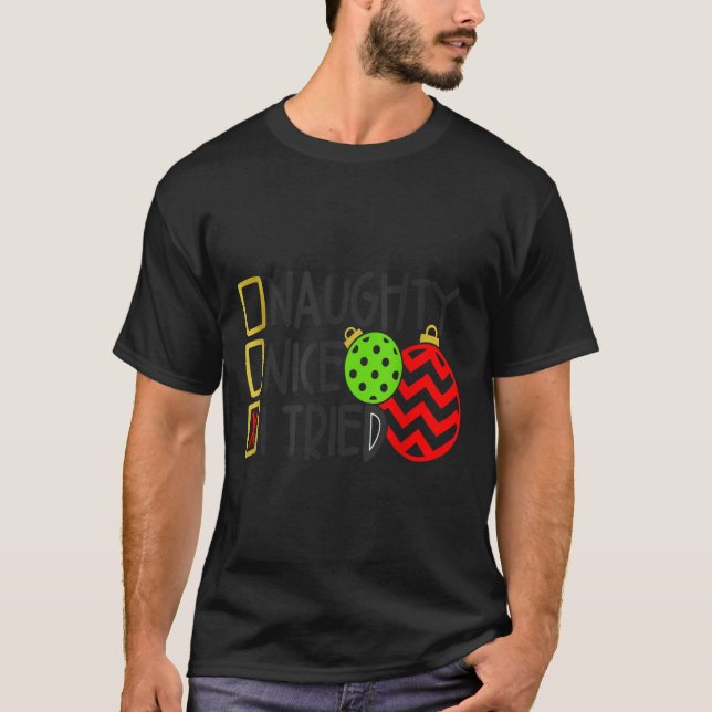 Nice Naughty I Tried Ornaments Novelty _1  T Shirt (Framsida)