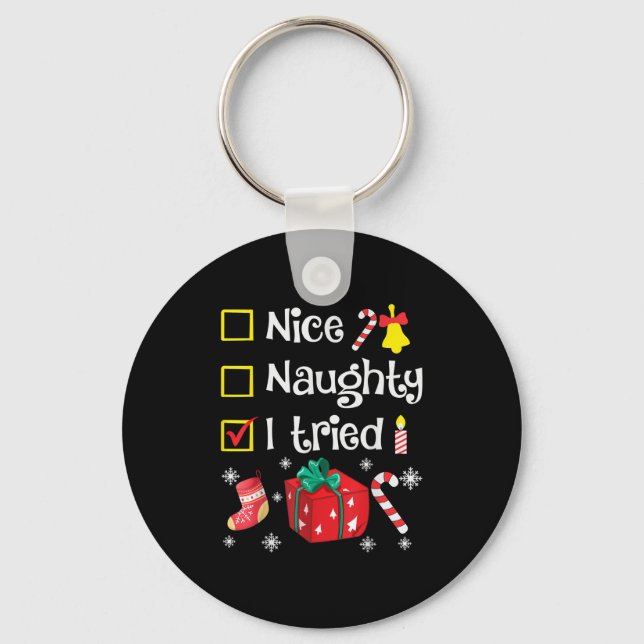 Nice Naughty I Tried Santa's Funny Christmas Naugh Nyckelring (Framsida)