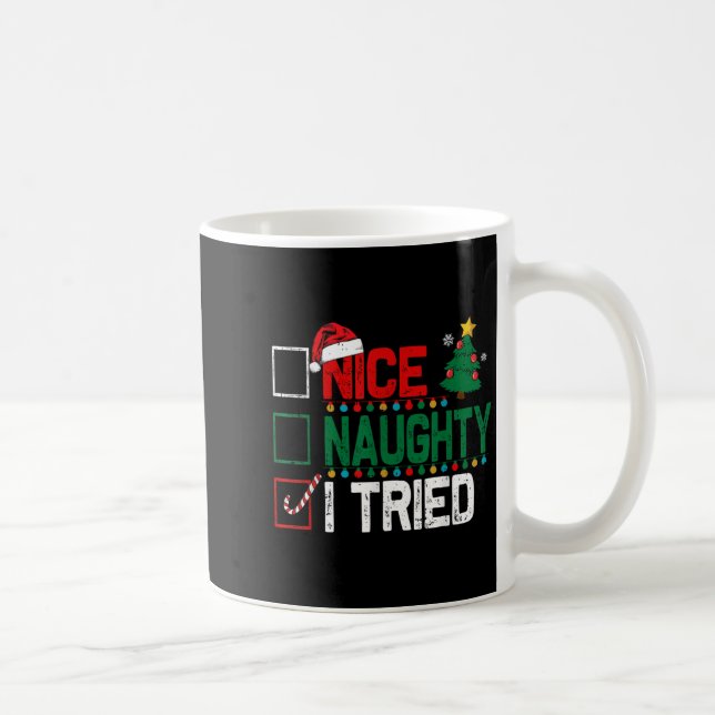 Nice Naughty I Tried Santa's Naughty List Funny Ch Kaffemugg (Höger)