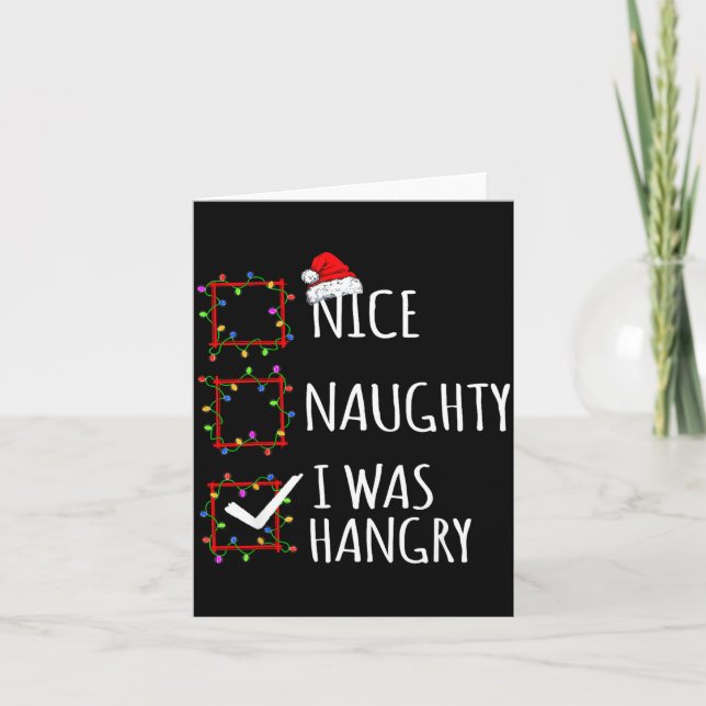 Nice Naughty I Was Hangry Christmas List Santa Cla Kort (Framsida)
