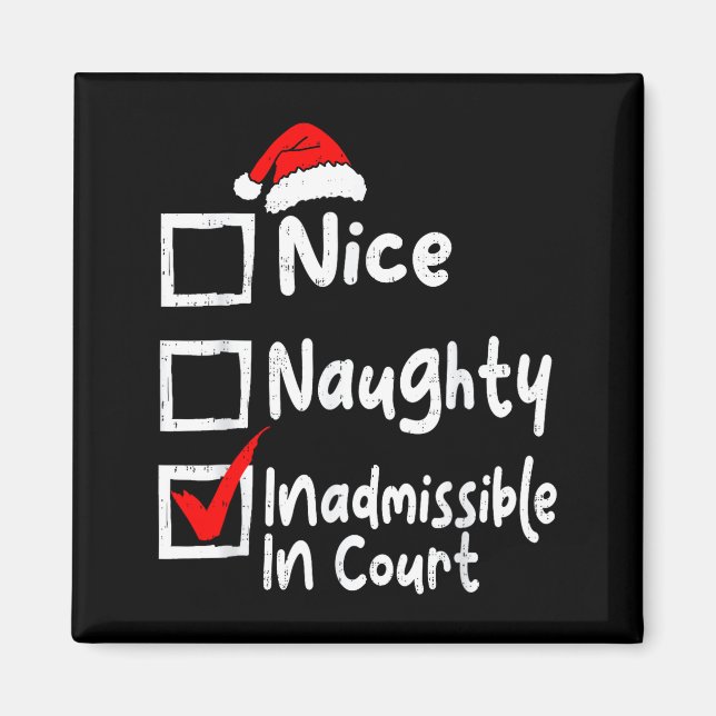 Nice Naughty Inadmissible In Court Funny Christmas Magnet (Framsidan)