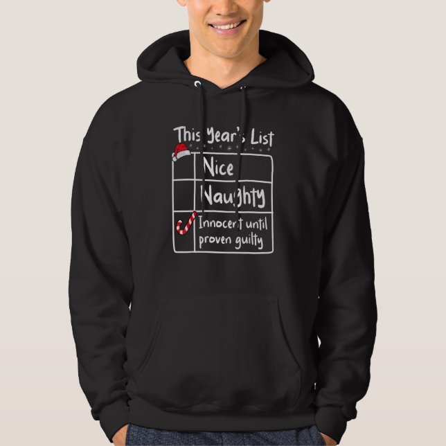 Nice Naughty Innocent Until Proven Guilty Christma Hoodie (Framsida)