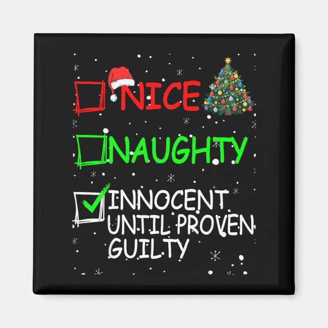 Nice Naughty Innocent Until Proven Guilty Christma Magnet (Framsidan)