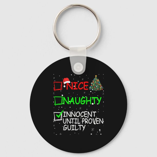 Nice Naughty Innocent Until Proven Guilty Christma Nyckelring (Framsida)
