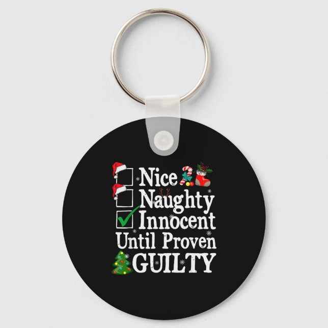 Nice Naughty Innocent Until Proven Guilty Christma Nyckelring (Framsida)