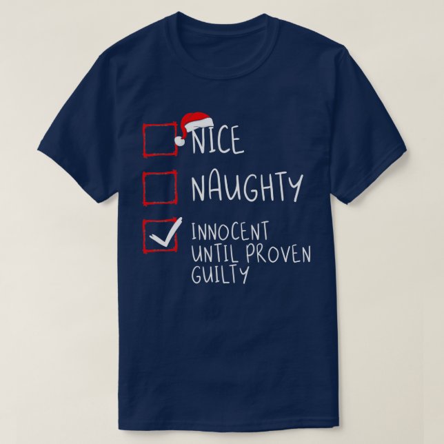 Nice Naughty Innocent Until Proven Guilty Christma T Shirt (Design framsida)