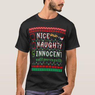 Nice Naughty Innocent until proven guilty friends T Shirt