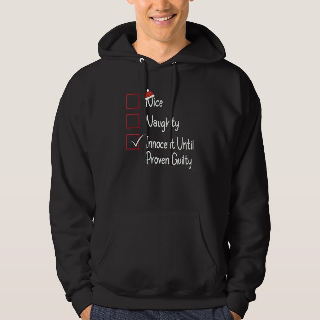 Nice naughty innocent until proven guilty hoodie (Framsida)