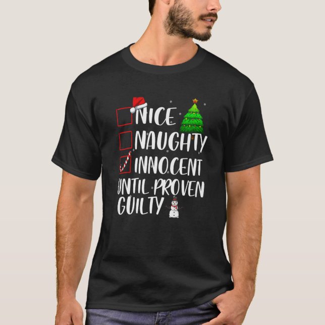 Nice Naughty Innocent Until Proven Guilty Xmas Mat T Shirt (Framsida)