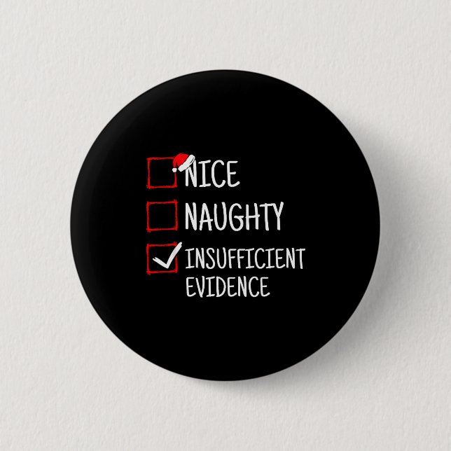 Nice Naughty Insufficient Evidence Funny Christmas Knapp (Framsida)