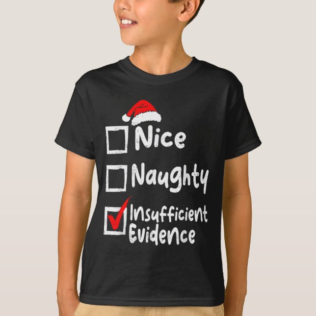 Nice Naughty Insufficient Evidence Funny Christmas T Shirt (Framsida)