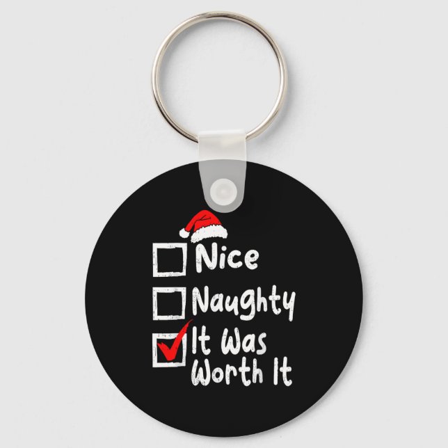 Nice Naughty It Was Worth It Funny Christmas List  Nyckelring (Framsida)