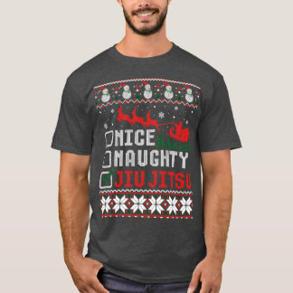 Nice Naughty Jiu Jitsu Ugly Julsötare T Shirt