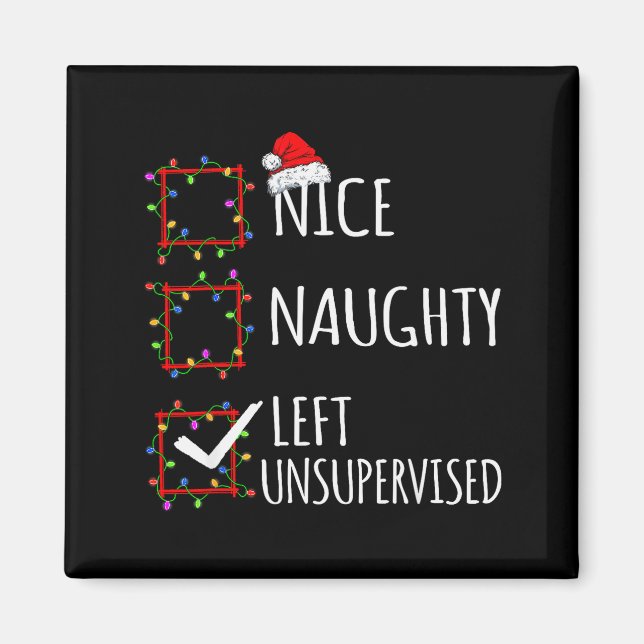 Nice Naughty Left Unsupervised Christmas List Funn Magnet (Framsidan)
