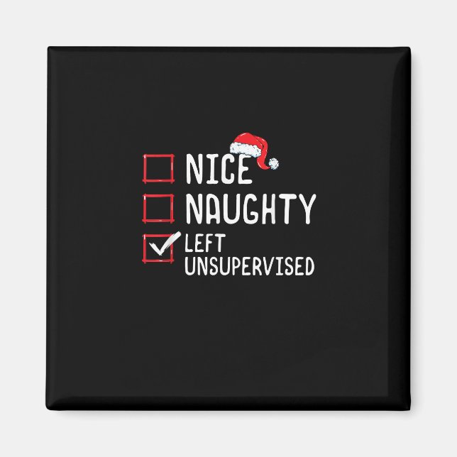 Nice Naughty Left Unsupervised Christmas List   Magnet (Framsidan)