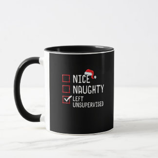 Nice Naughty Left Unsupervised Christmas List  Mugg
