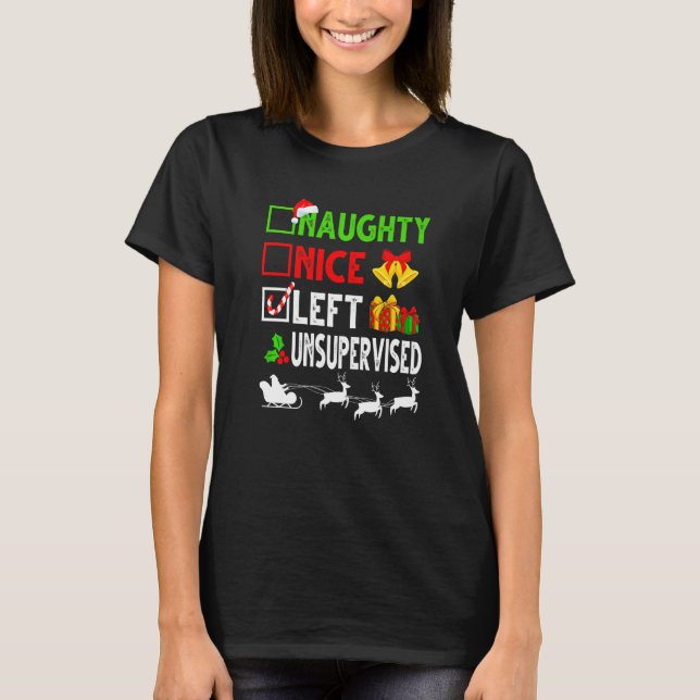 Nice Naughty Left Unsupervised Christmas List Sant T Shirt (Framsida)