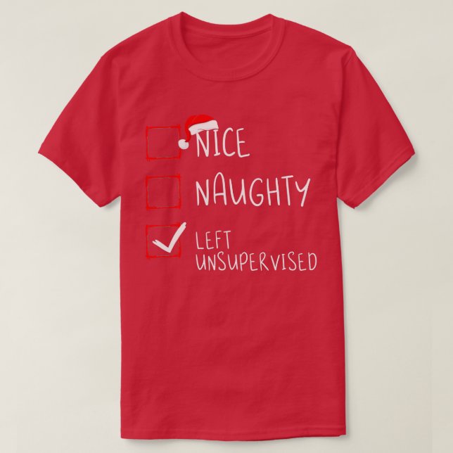 Nice Naughty Left Unsupervised Christmas List Sant T Shirt (Design framsida)