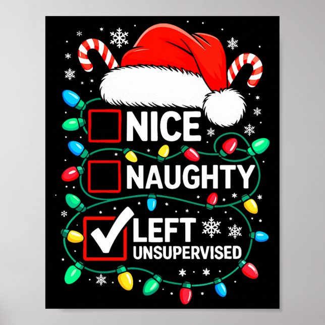 Nice Naughty Left Unsupervised Shirt Funny Christm Poster (Framsidan)