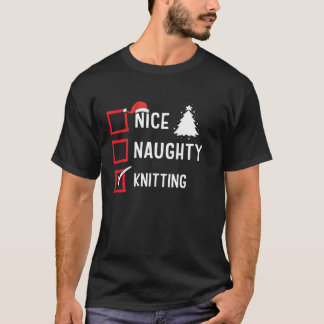 Nice Naughty List Christmas Hobby Knitting Funny H T Shirt