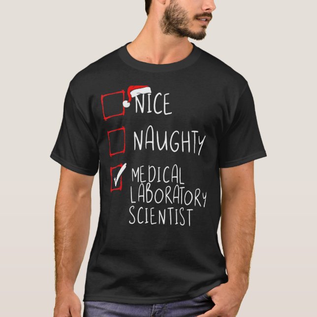 Nice Naughty Medical Laboratory Scientist Christma T Shirt (Framsida)