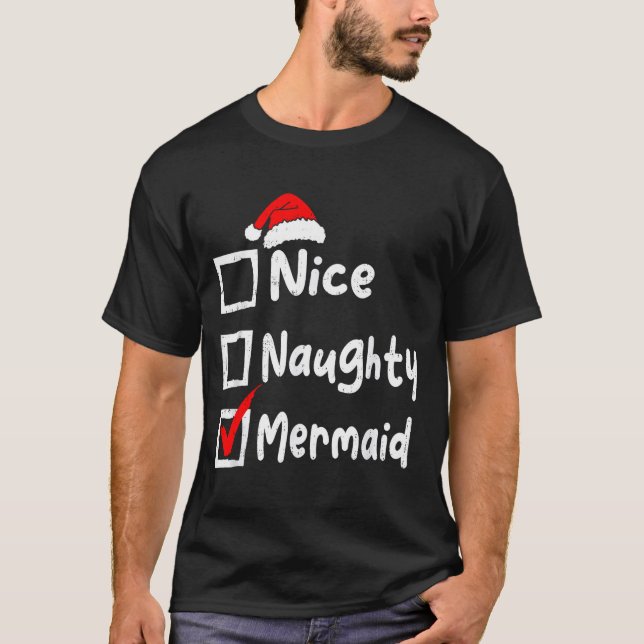 Nice Naughty Mermaid Funny Christmas List Family M T Shirt (Framsida)