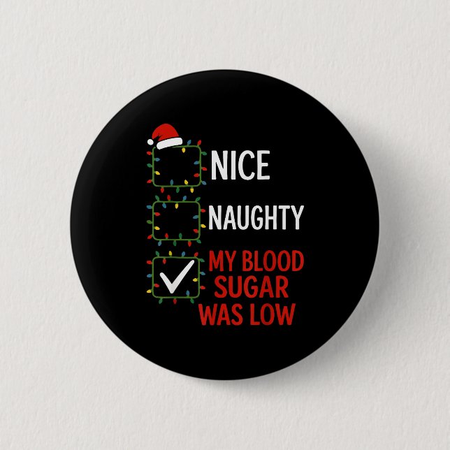 Nice Naughty My Blood Sugar Was Low Diabetes Funny Knapp (Framsida)