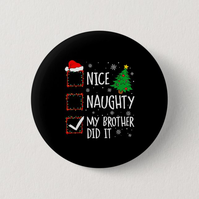 Nice Naughty My Brother Did It Xmas Family Men Wom Knapp (Framsida)