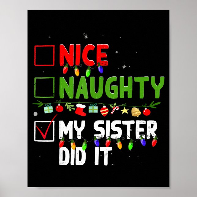 Nice Naughty My Sister Did It Family Xmas Pajama C Poster (Framsidan)