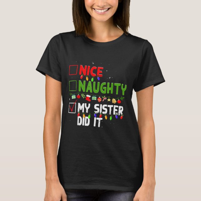 Nice Naughty My Sister Did It Family Xmas Pajama C T Shirt (Framsida)