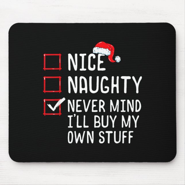 Nice Naughty Never Mind I'll Buy My Own Stuff Chri Musmatta (Framsidan)