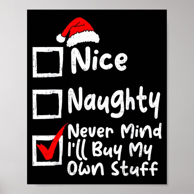 Nice Naughty Never Mind I'll Buy My Own Stuff Chri Poster (Framsidan)