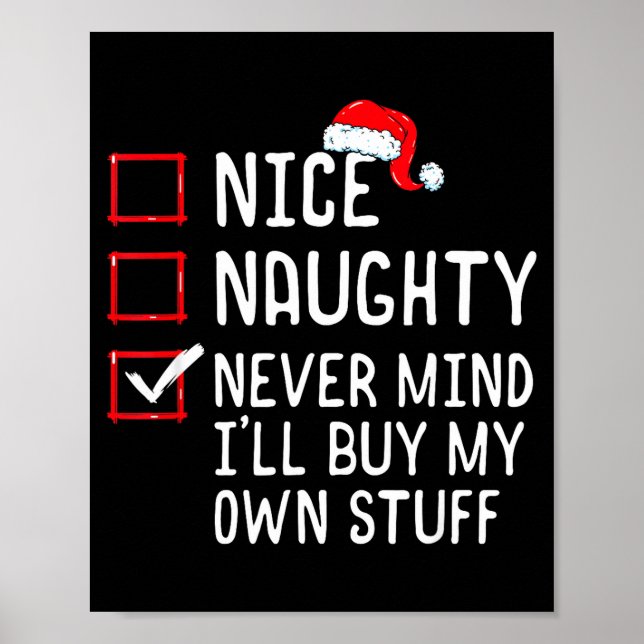 Nice Naughty Never Mind I'll Buy My Own Stuff Chri Poster (Framsidan)