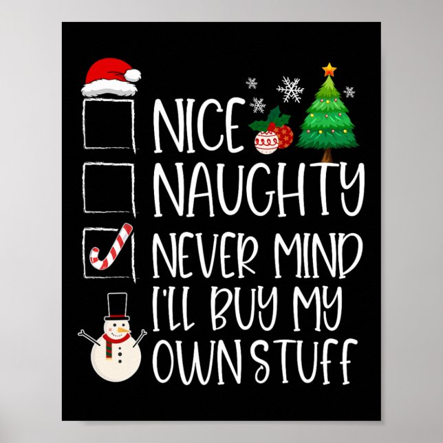 Nice Naughty Never Mind I'll Buy My Own Stuff Chri Poster (Framsidan)