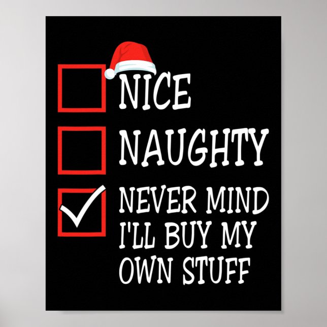 Nice Naughty Never Mind I'll Buy My Own Stuff Chri Poster (Framsidan)