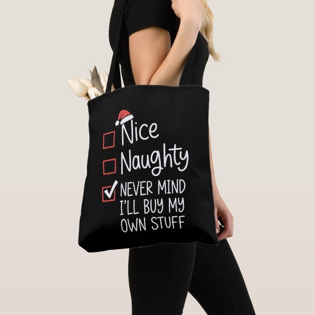 Nice Naughty Never Mind I'll Buy My Own Stuff Xmas Tygkasse (Närbild)