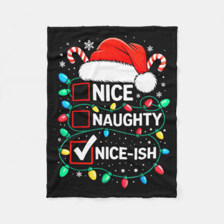 Nice Naughty Nice-ish Shirt Funny Niceish Christma Fleecefilt