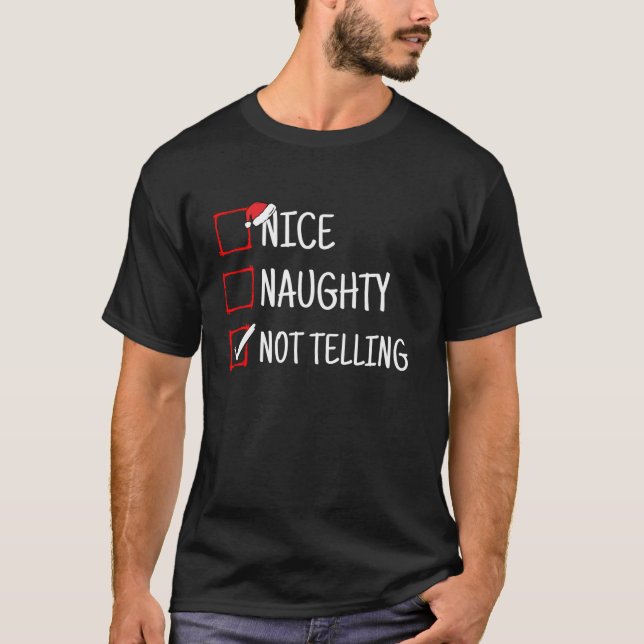 Nice Naughty Not Telling Funny Christmas  T Shirt (Framsida)