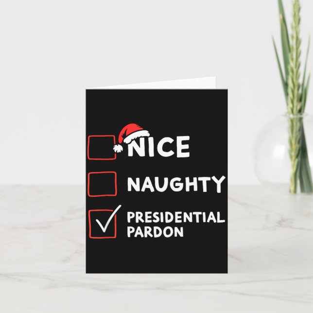 Nice Naughty Presidential Pardon Christmas List Sa Kort (Framsida)